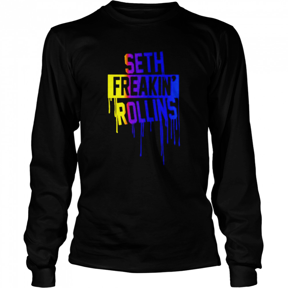 Seth freakin Rollins shirt Long Sleeved T-shirt
