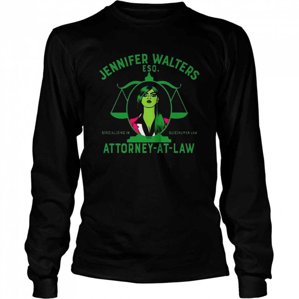 Specializing In Law Jennifer Walters Attorney At Law She Hulk shirt Long Sleeved T-shirt