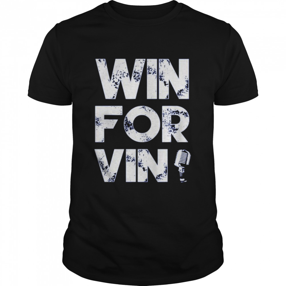 Win for Vin shirt