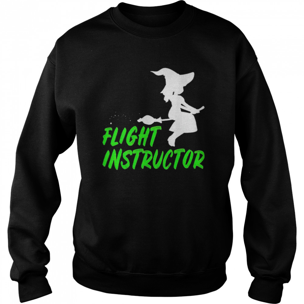 Witch flight instructor shirt Unisex Sweatshirt