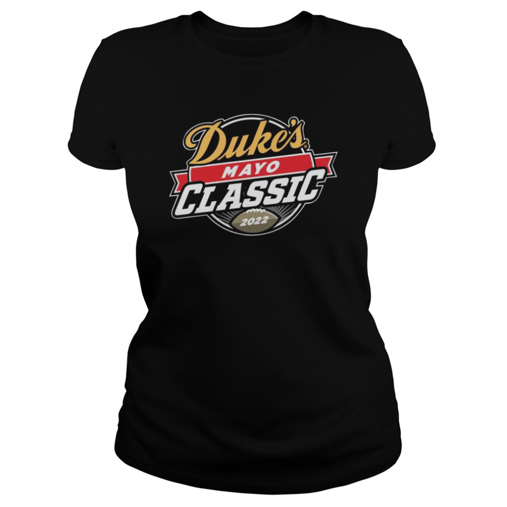 2022 duke’s Mayo Classic 2022 shirt 5 2022 duke’s Mayo Classic 2022 shirt Classic Women's T-shirt