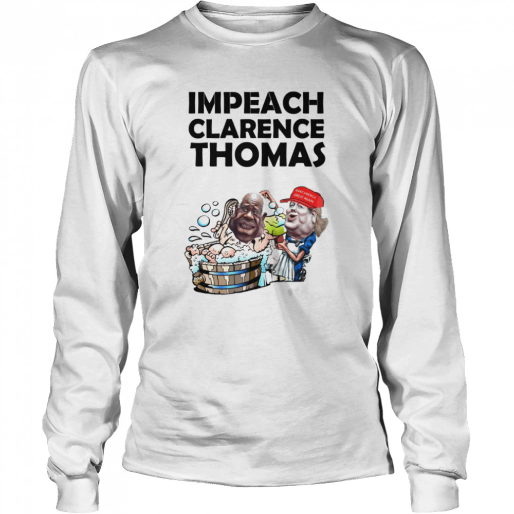 Arrest Ginni Thomas Impeach Clarence Thomas shirt Long Sleeved T-shirt