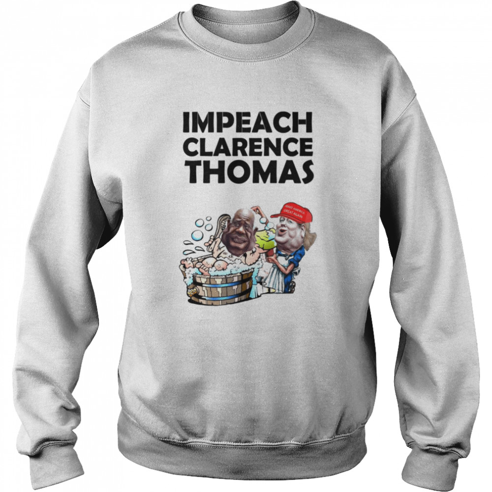 Arrest Ginni Thomas Impeach Clarence Thomas shirt Unisex Sweatshirt