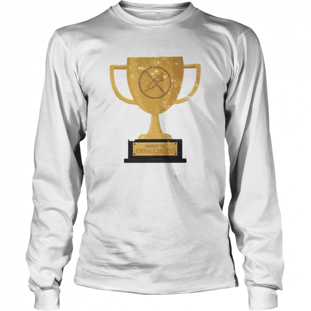 Award Of The Unvaccinated Long Sleeved T-shirt