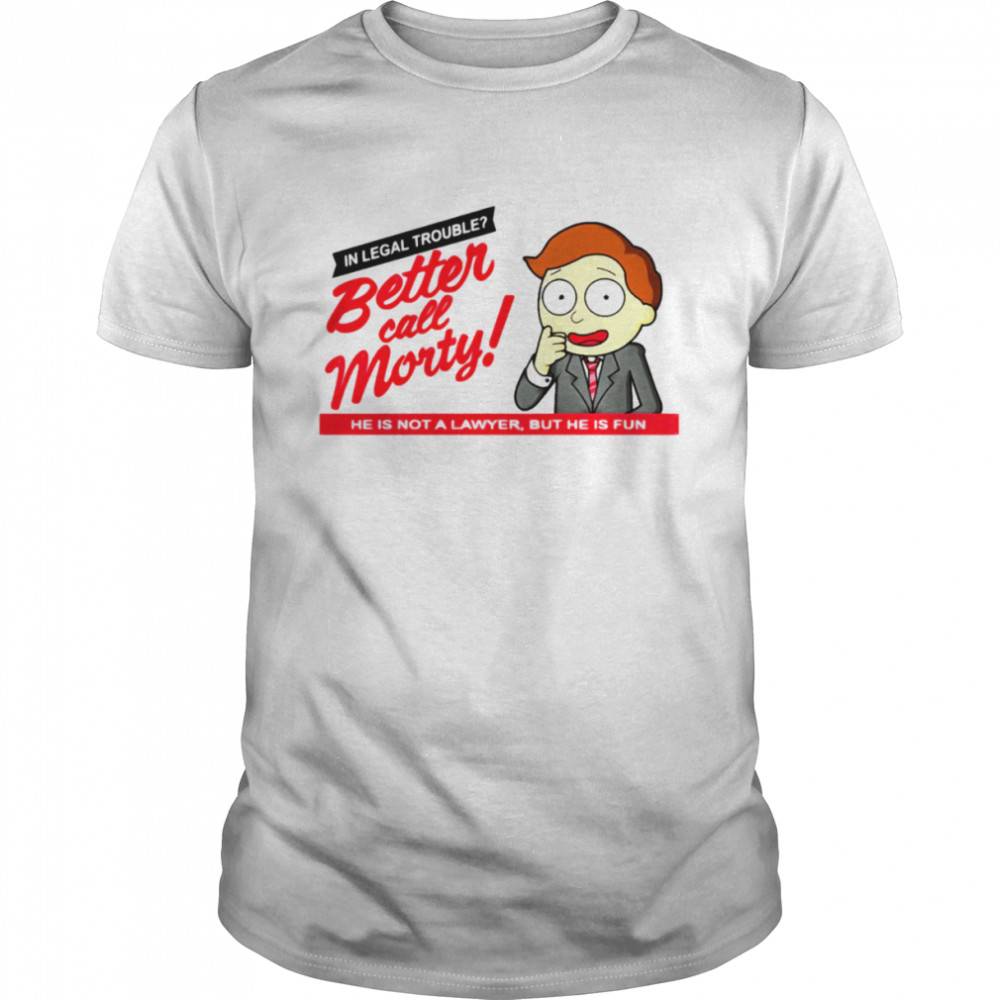 Better Call Morty Better Call Saul X Rick And Morty shirt Classic Men's T-shirt