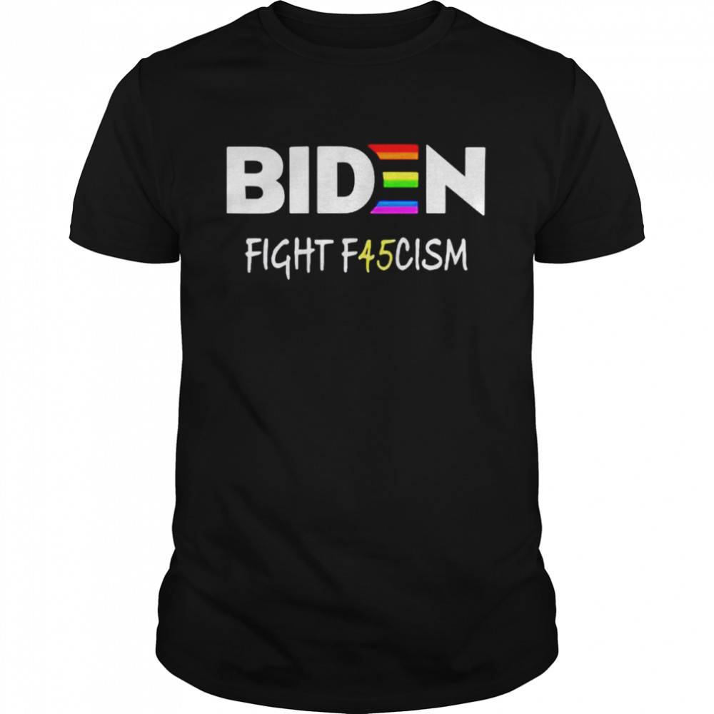 Biden Fight F45Cism T-Shirt