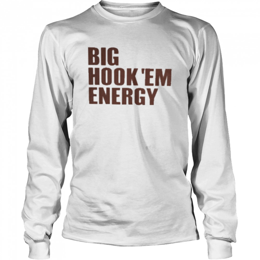 big hook em energy long sleeved t shirt