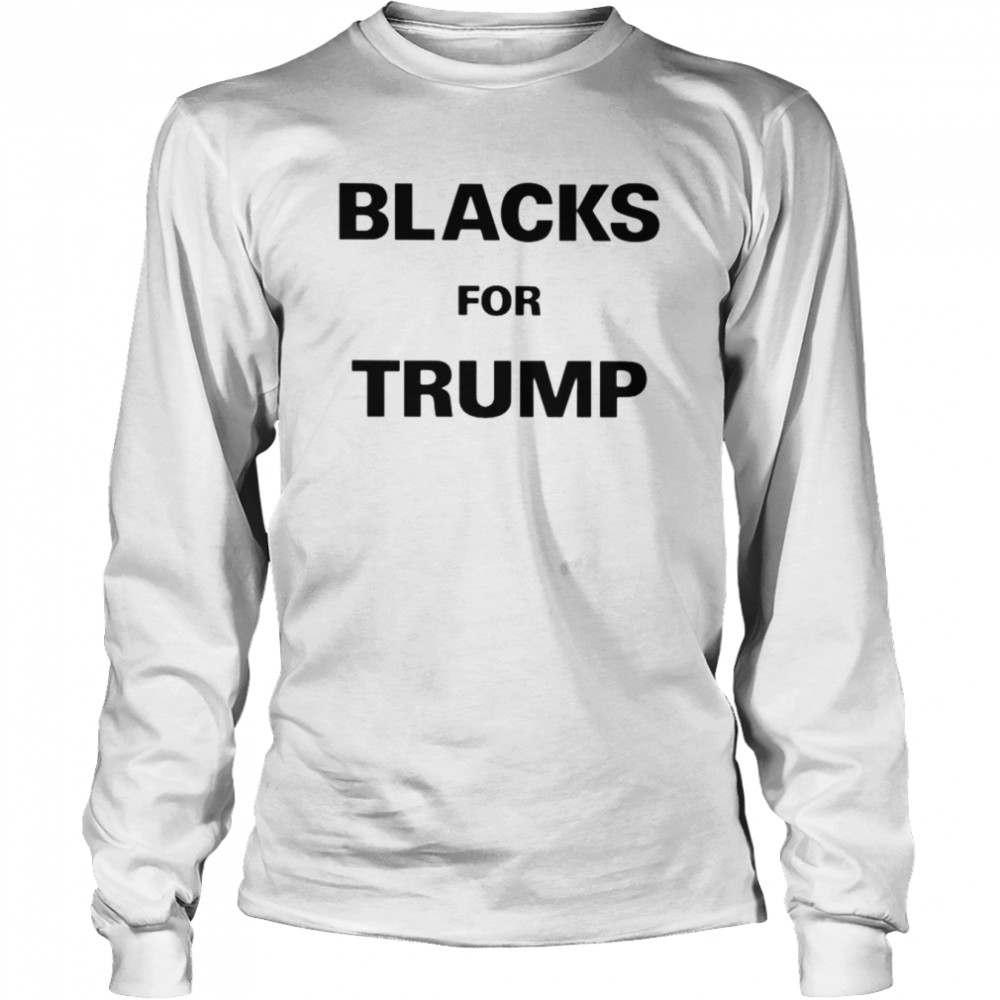 Blacks for Trump unisex T-shirt Long Sleeved T-shirt