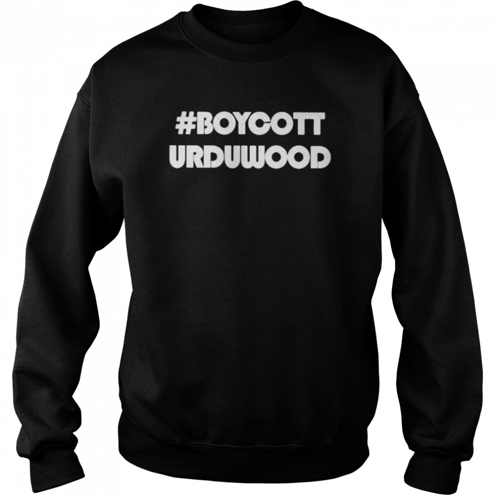 Boycott urduwood unisex T-shirt Unisex Sweatshirt