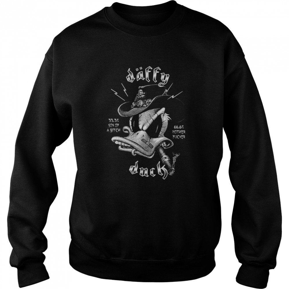 Daffy Duck 33.3 Son Of Bitch 66.6 Mother Fucker shirt 7 Daffy Duck 33.3 Son Of Bitch 66.6 Mother Fucker shirt Unisex Sweatshirt