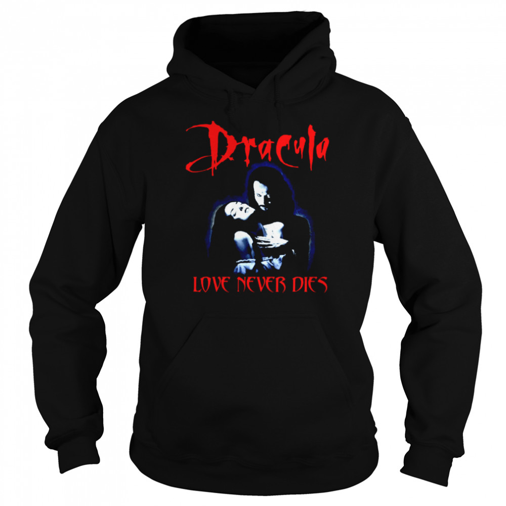 Dracula Bram Stoker Love Never Dies Halloween shirt Unisex Hoodie