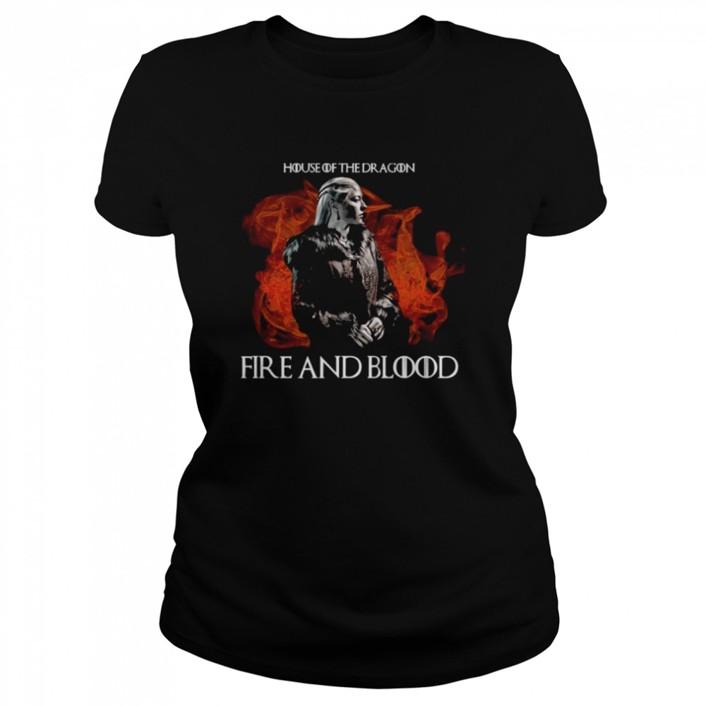 Fire And Blood House Of The Dragon Ep 3 shirt Classic Women's T-shirt
