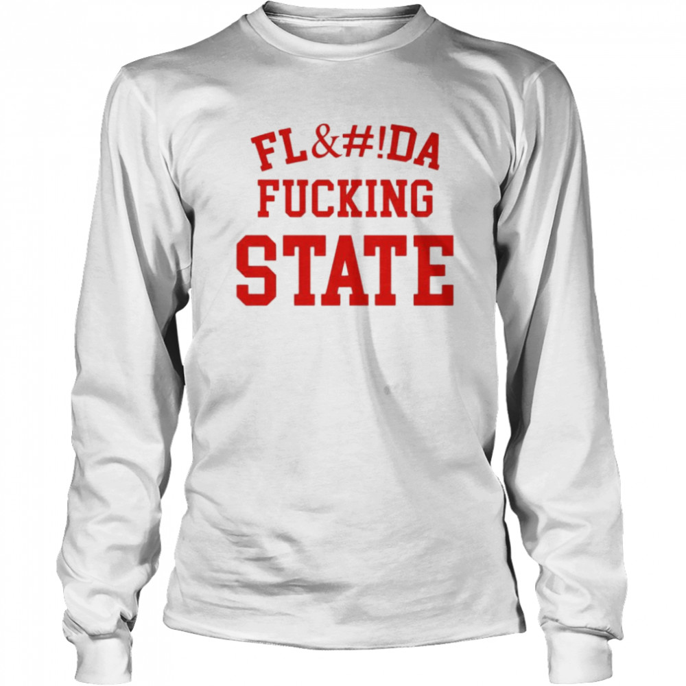Florida fucking state shirt Long Sleeved T-shirt