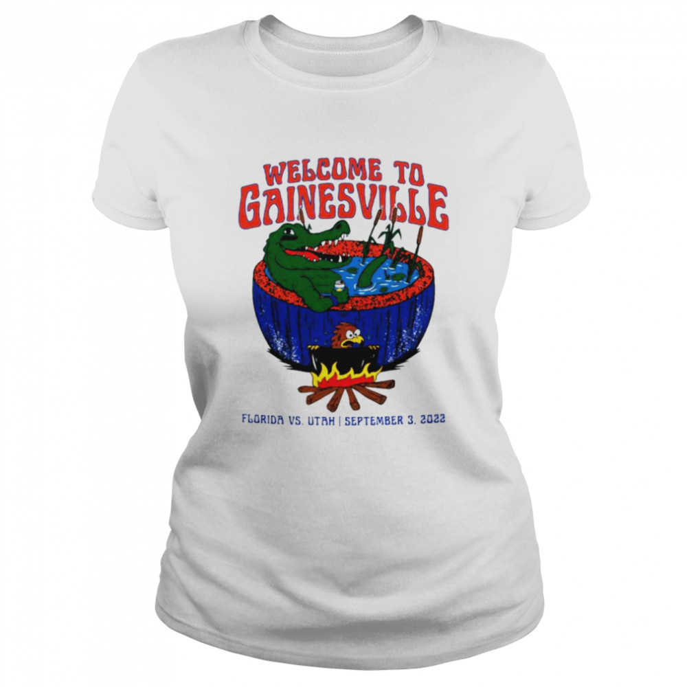 Florida Gators welcome to Gainesville Florida vs Utah shirt Classic Women's T-shirt