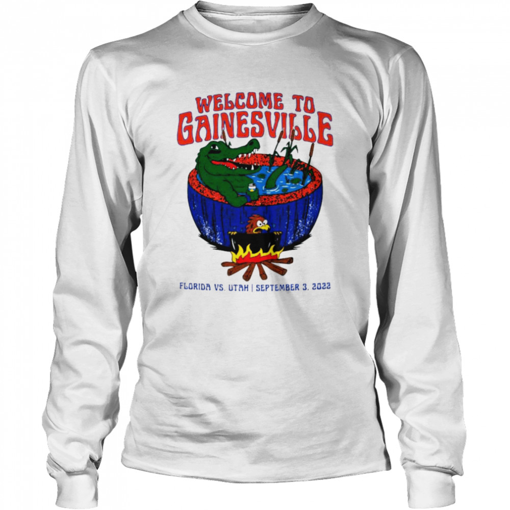 Florida Gators welcome to Gainesville Florida vs Utah shirt 6 Florida Gators welcome to Gainesville Florida vs Utah shirt Long Sleeved T-shirt
