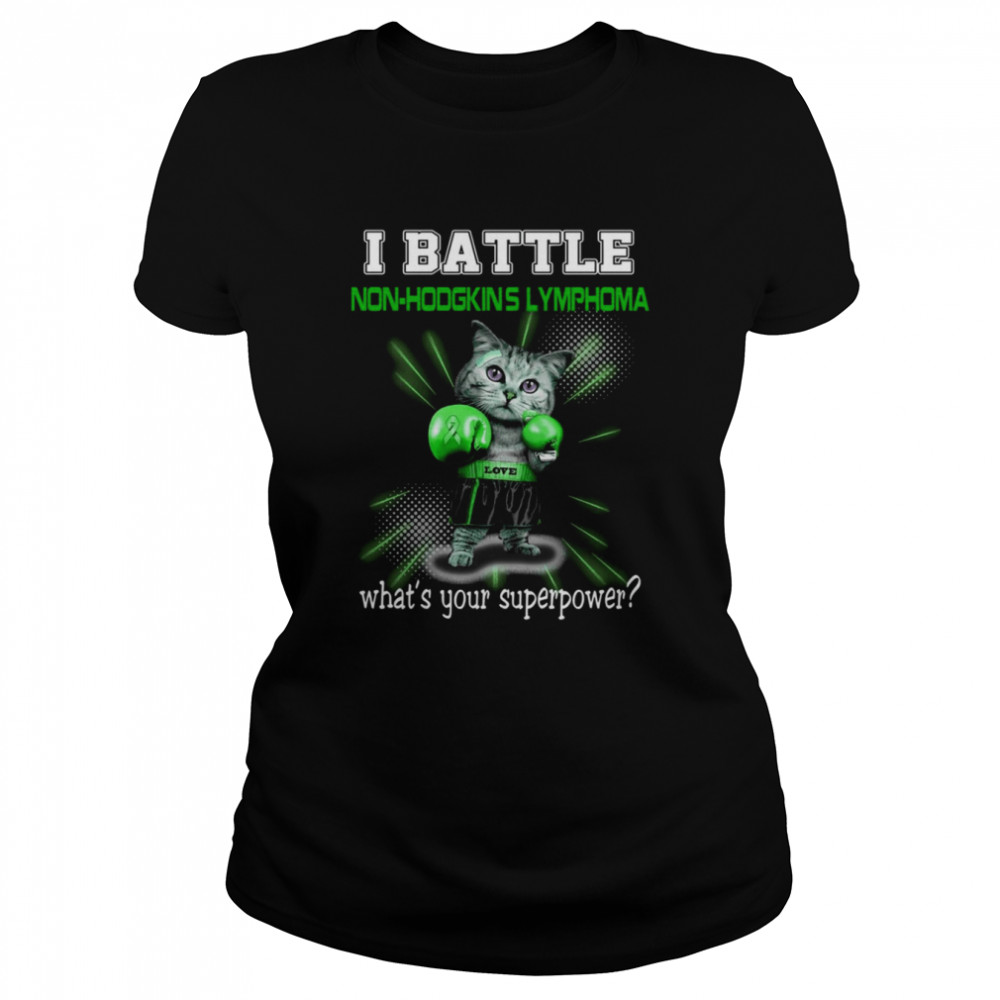 Funny Cat Fighting Non Hodgkin’s Lymphoma Awareness shirt Classic Women's T-shirt