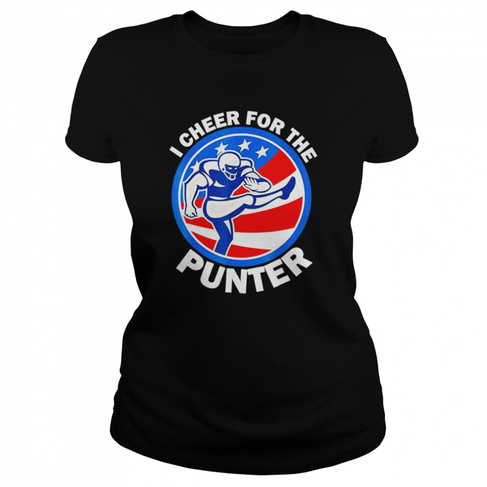I cheer For The Punter Saying Football Punter Lover T- Classic Women's T-shirt