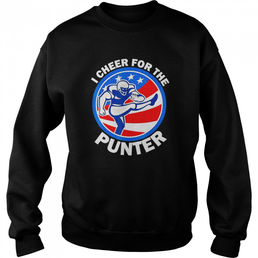 I cheer For The Punter Saying Football Punter Lover T- Unisex Sweatshirt
