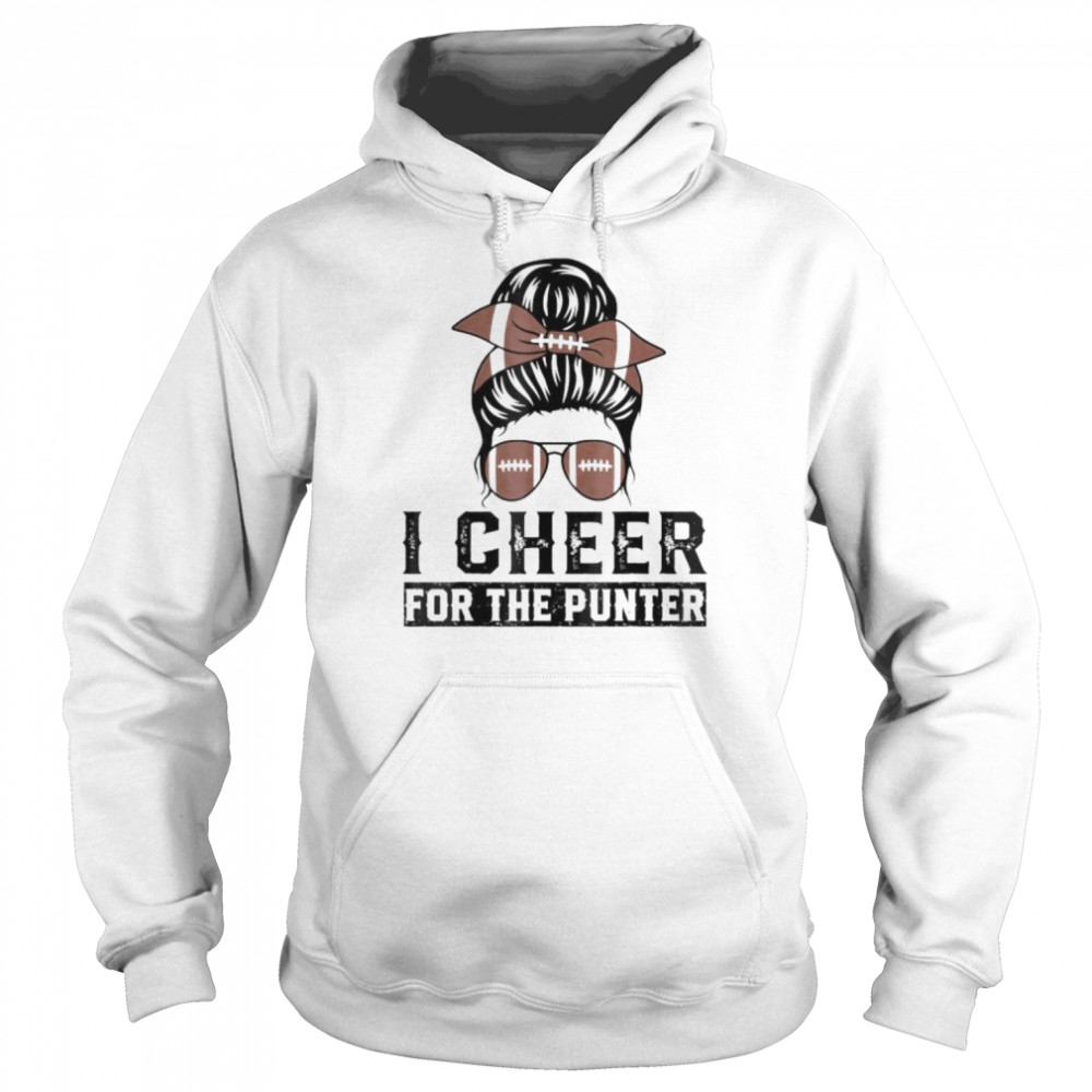 I cheer for the punter shirt Unisex Hoodie
