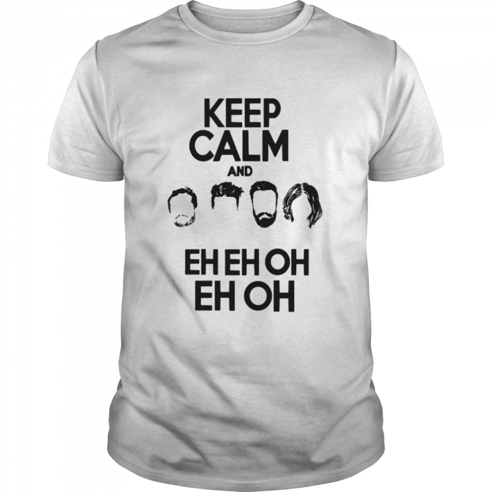 Keep Calm And Eh Eh Oh Bastille shirt Classic Men's T-shirt