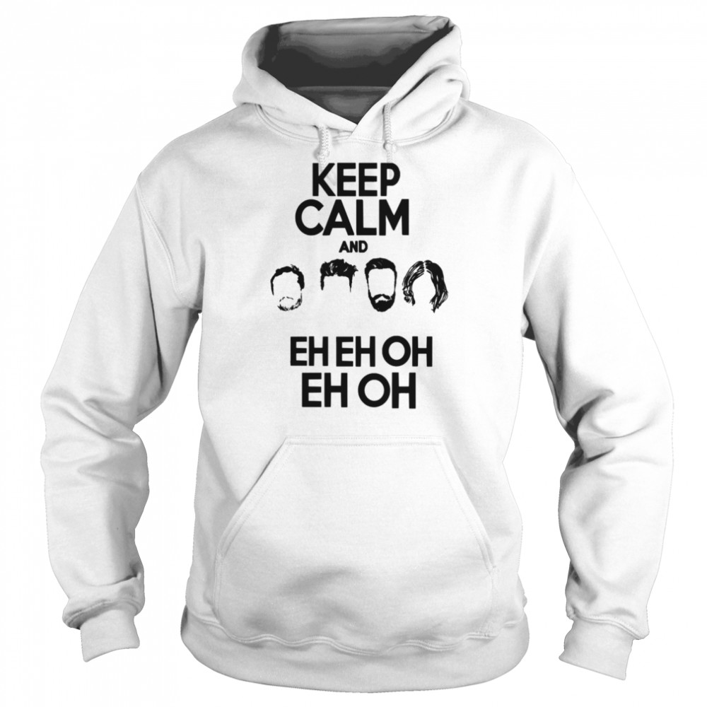 Keep Calm And Eh Eh Oh Bastille shirt 8 Keep Calm And Eh Eh Oh Bastille shirt Unisex Hoodie
