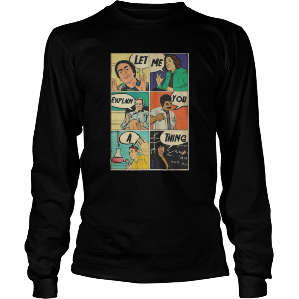 Let me explain richard feynman shirt 6 Let me explain richard feynman shirt Long Sleeved T-shirt