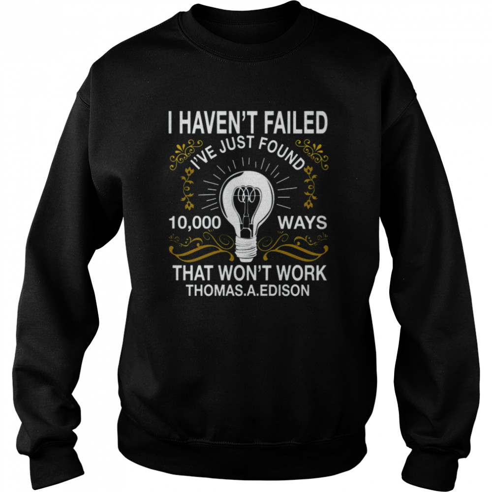 Light Bulb Thomas Alva Edison shirt Unisex Sweatshirt