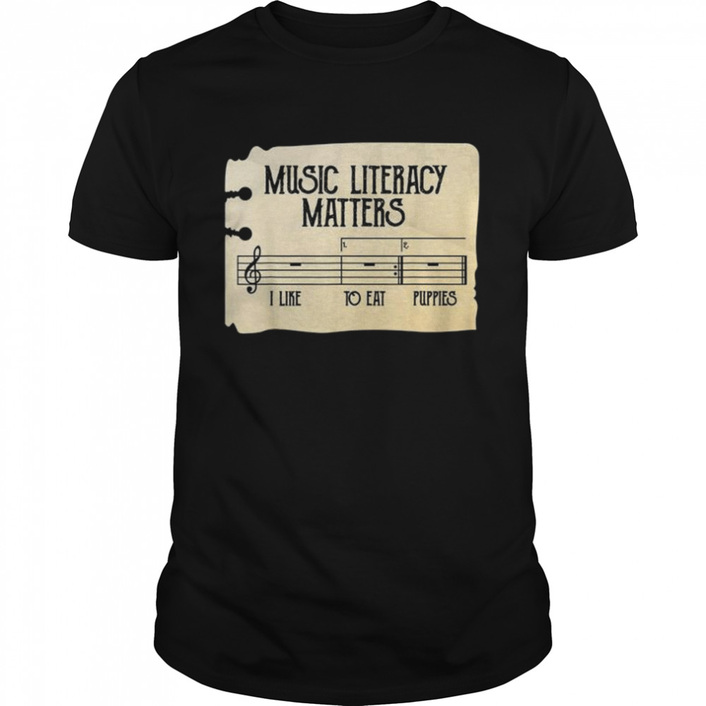 Music literacy matters I like to eat puppies retro vintage shirt