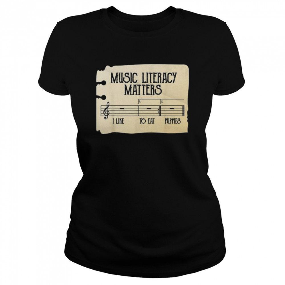 Music literacy matters I like to eat puppies retro vintage shirt Classic Women's T-shirt