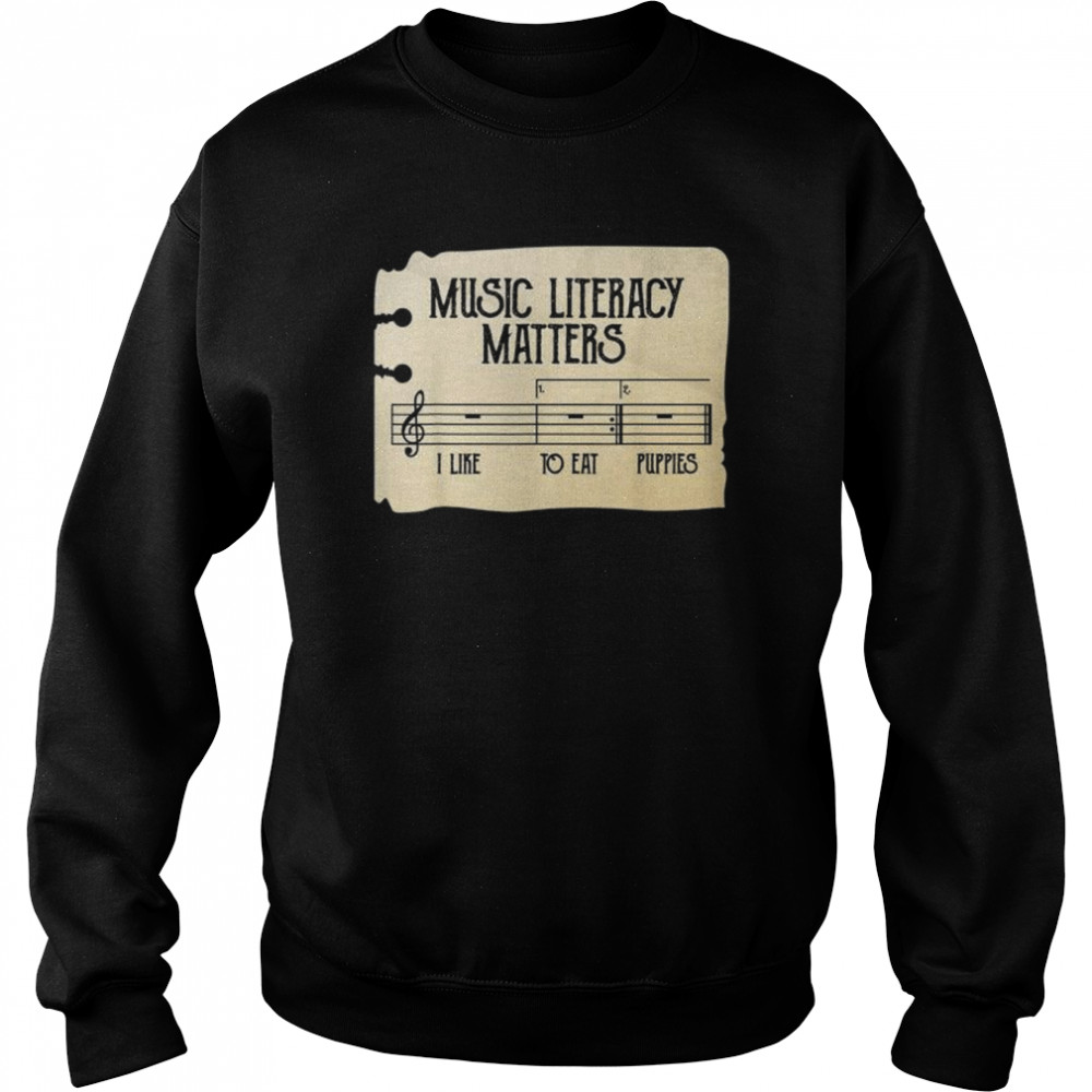 Music literacy matters I like to eat puppies retro vintage shirt Unisex Sweatshirt