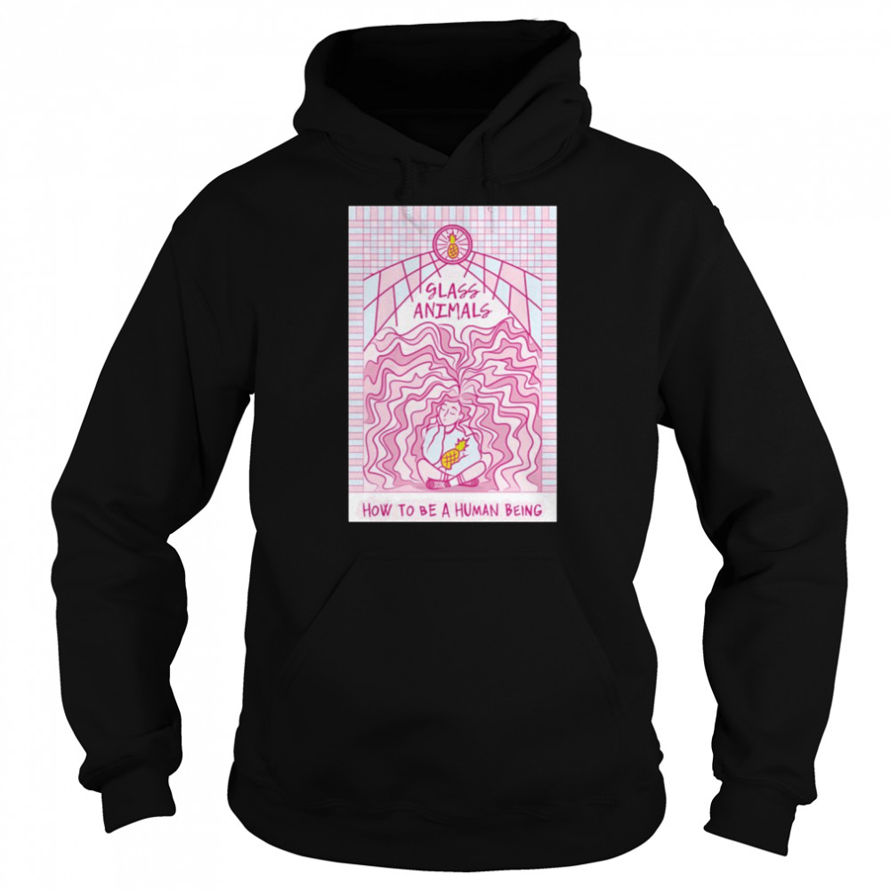 Pink Art How To Be A Human Being Glass Animals shirt Unisex Hoodie