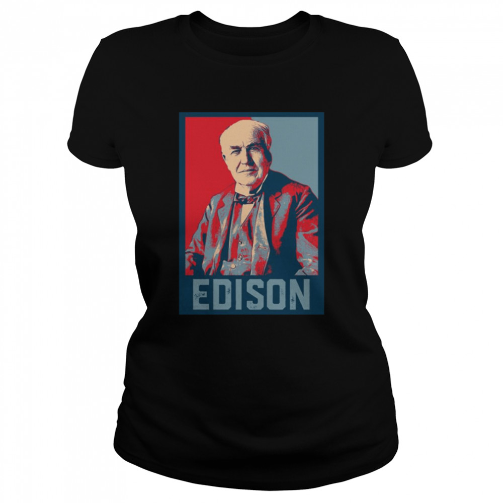 Retro Portrait Thomas Edison Hope shirt Classic Women's T-shirt