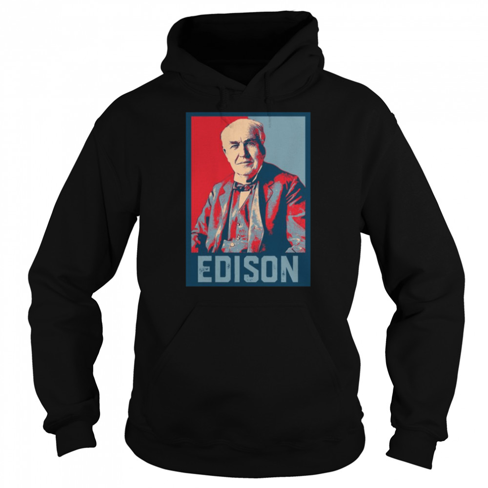Retro Portrait Thomas Edison Hope shirt 8 Retro Portrait Thomas Edison Hope shirt Unisex Hoodie