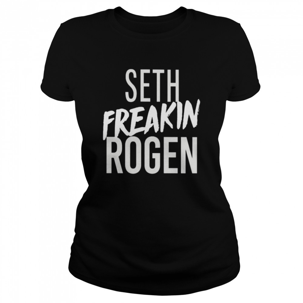 Seth Freakin Rogen shirt Classic Women's T-shirt