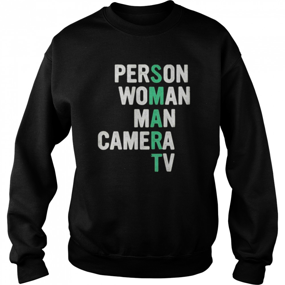 Smart person woman man camera tv shirt Unisex Sweatshirt