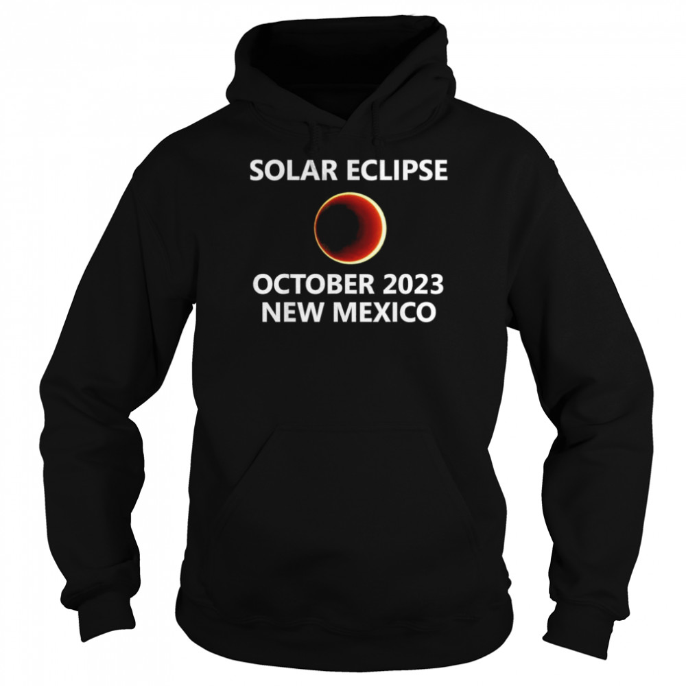 Solar Eclipse 2023 New Mexico October Oct 14 14th T- Unisex Hoodie