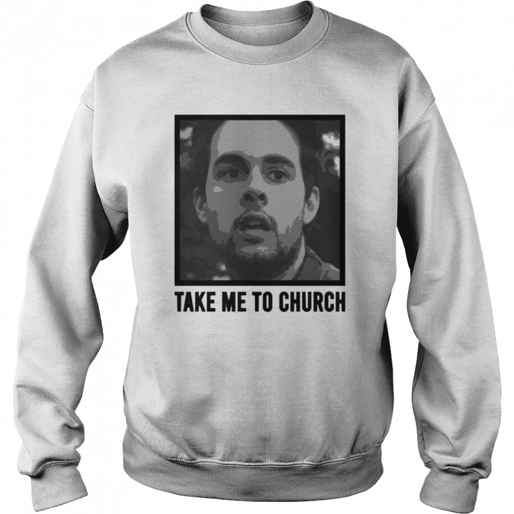 take me to church hozier shirt unisex sweatshirt
