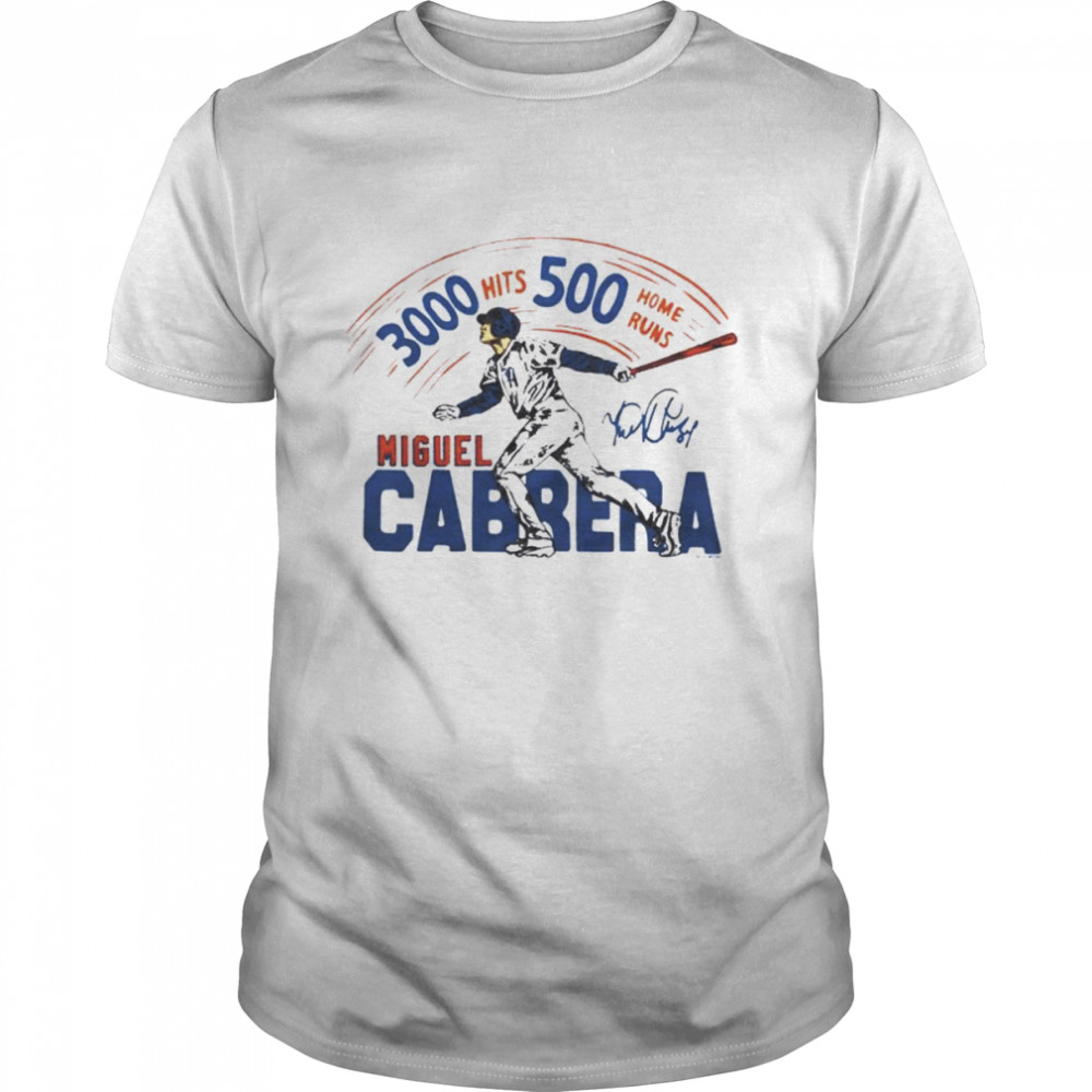 Tigers Miguel Cabrera Milestones 3000 hits 500 home runs shirt