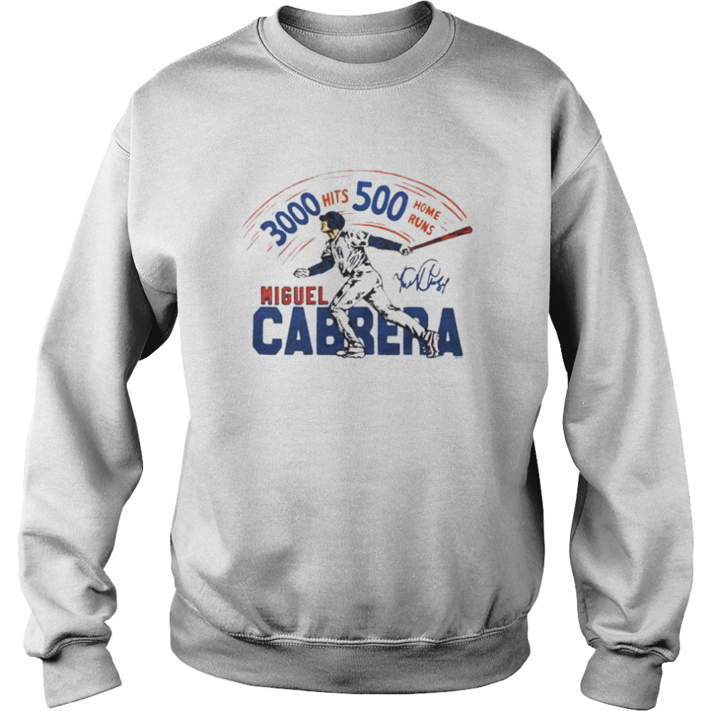 tigers miguel cabrera milestones 3000 hits 500 home runs shirt unisex sweatshirt
