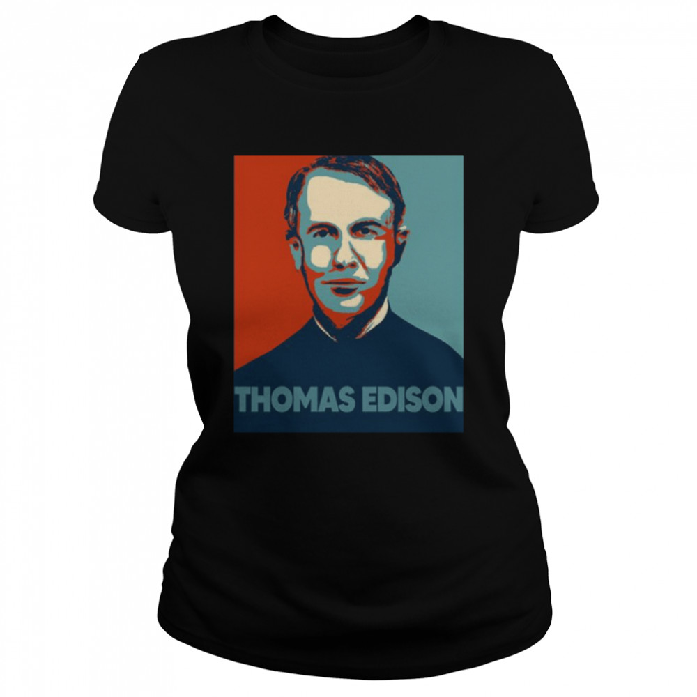 Young Thomas Edison Hope shirt Classic Women's T-shirt