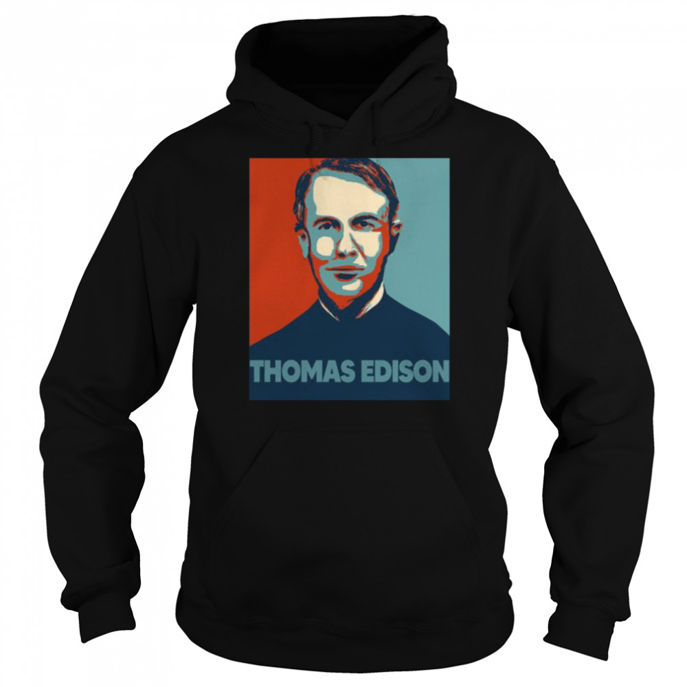 Young Thomas Edison Hope shirt Unisex Hoodie