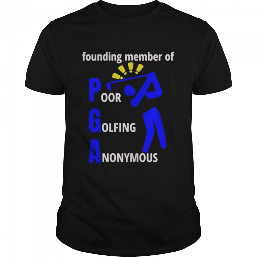 Founding member of poor golfing anonymous shirt Classic Men's T-shirt