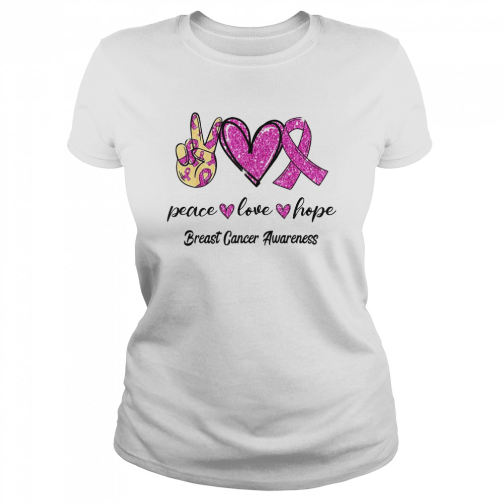 Peace Love Hope Breast Cancer Awareness  Classic Women's T-shirt