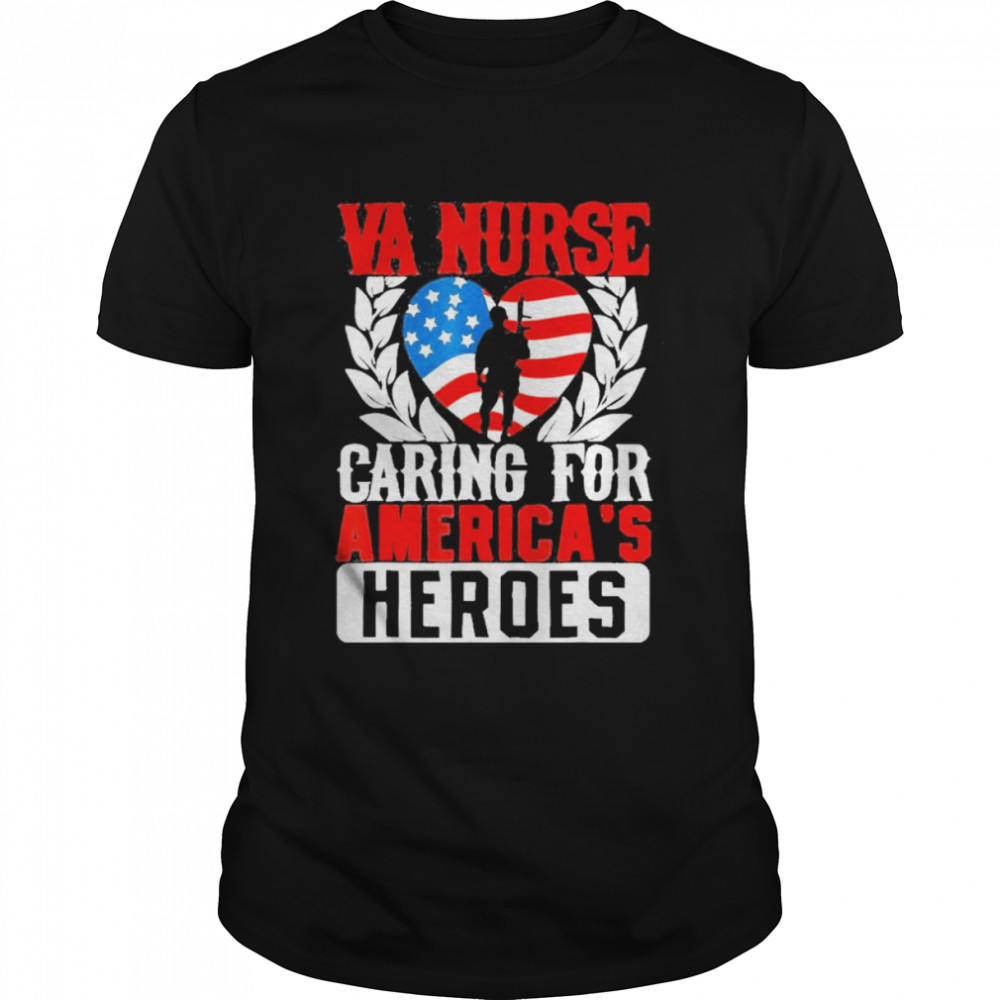 Va Nurse America’s Heroes America US Flag Patriotic Veterans Day Patriot Day Shirt