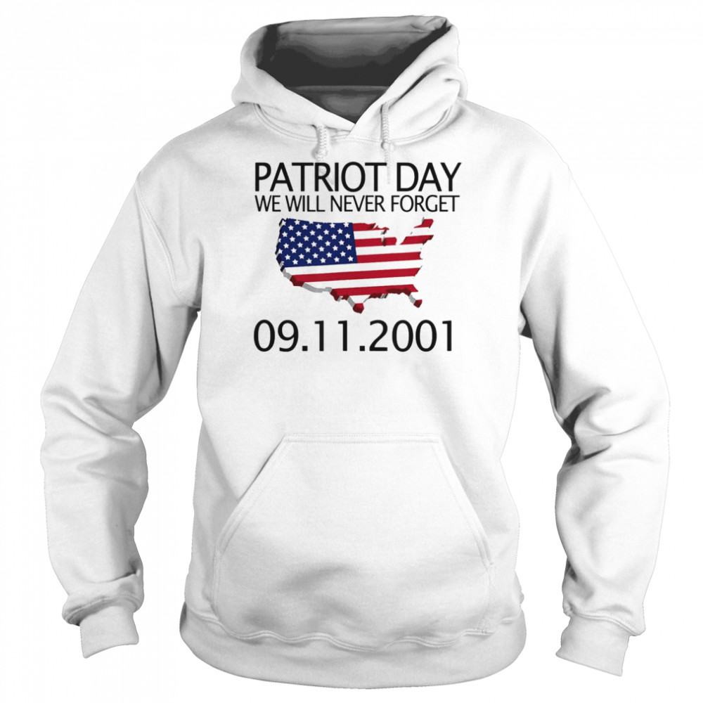 We Will Never Forget 9 11 01 Patriot Day Memory Day  Unisex Hoodie