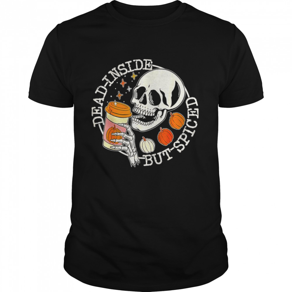 Dead Inside But Spiced Skull Spooky Halloween Costumes T-Shirt