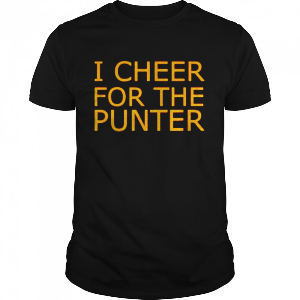 I cheer for the punter T-shirt