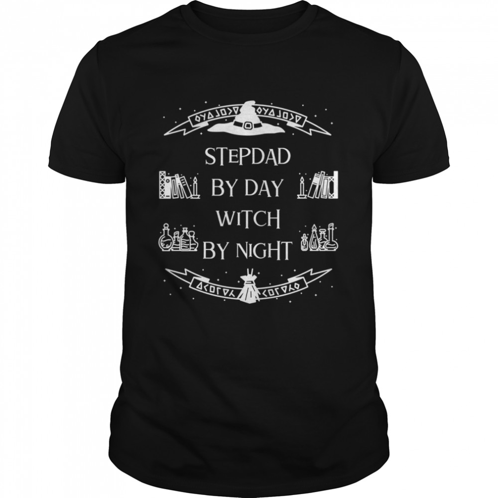 Stepdad By Day Witch By Night Halloween Stepdad Shirts