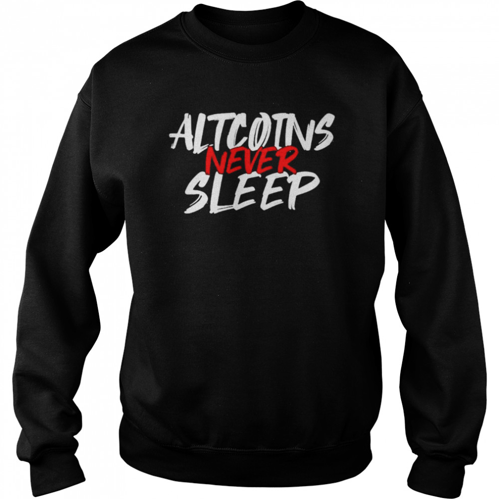 altcoins never sleep blockchains wallet cryptocurrency unisex sweatshirt