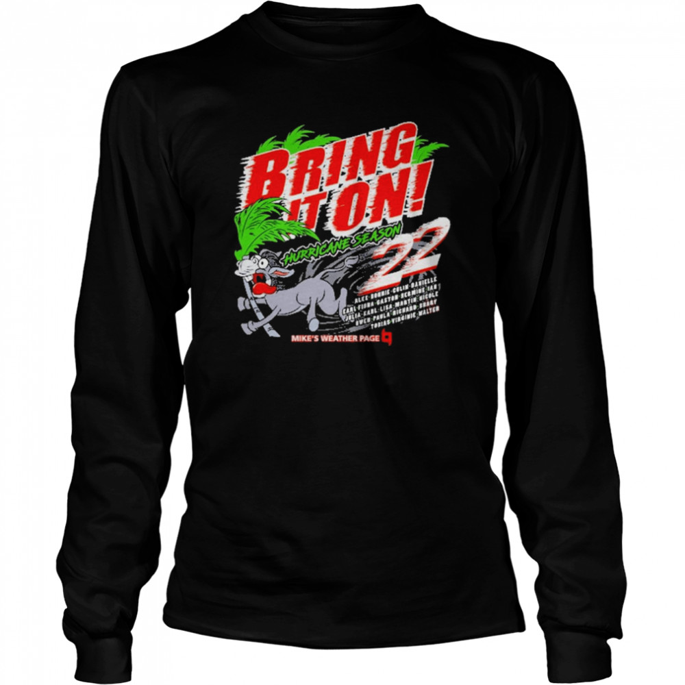 Bring It On 2022 Mike’s Weather Page Gear shirt Long Sleeved T-shirt